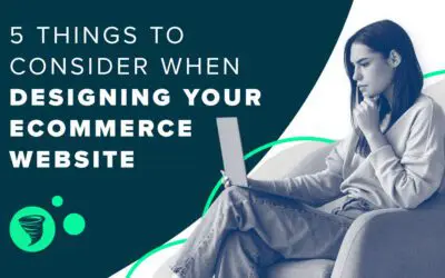 Five Things to Consider When Designing Your eCommerce Website