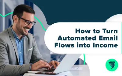 How to Turn Automated Email Flows Into Income
