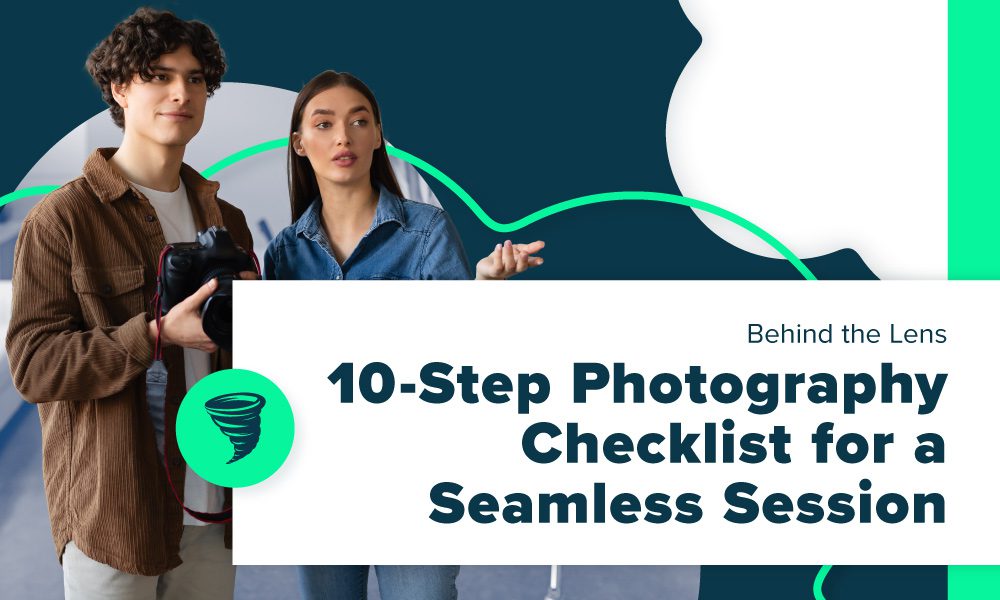 10 Step Photography Checklist for a Seamless Session