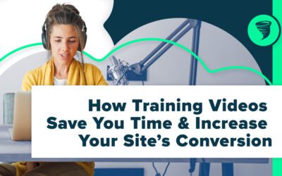 How Training Videos Save You Time & Increase Your Site’s Conversions