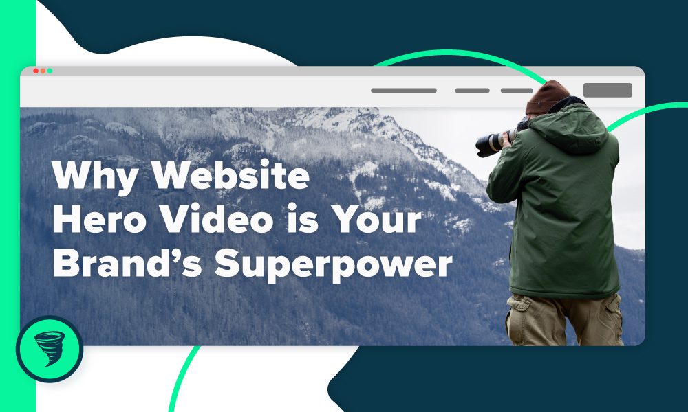 Website hero video - Why Website Hero Video is Your Brand's Superpower Big Storm blog