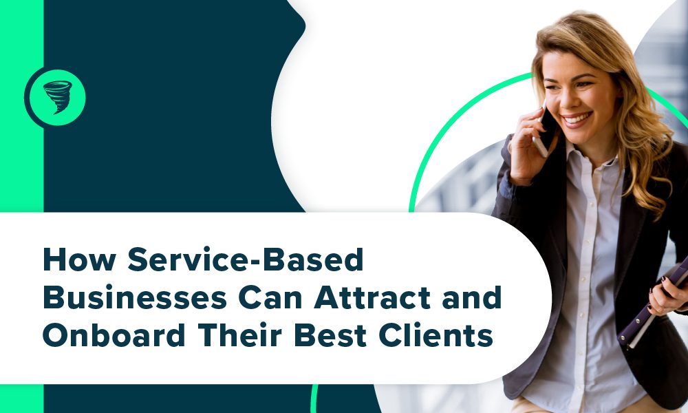 How Service-Based Businesses Can Attract and Onboard Their Best Clients - Businesswoman on phone with client.