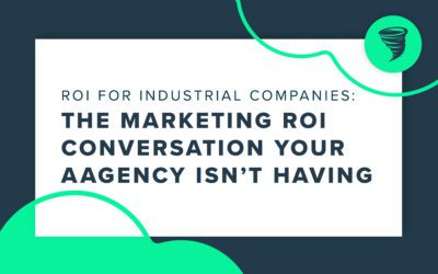 The Marketing ROI Conversation Your Agency Isn’t Having